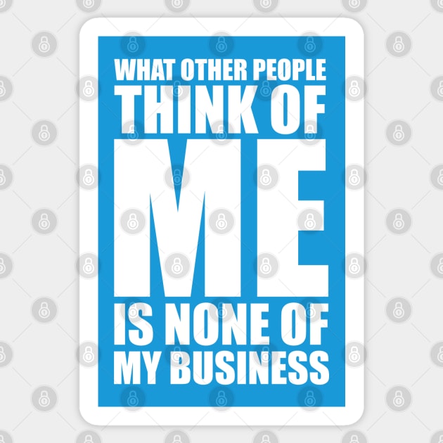 What other people think of me is none of my business quote Sticker by EnglishGent